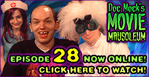 Doc Mock's Movie Mausoleum - Watch the episode with special guest Paul Scheer! Doc Mock's Movie Mausoleum - Watch the episode with special guest Paul Scheer!