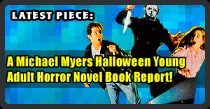 A Book Report On The Michael Myers Halloween Young Adult Horror Novels - Halloween: The Scream Factory. By Kelly O'Rourke! A Book Report On The Michael Myers Halloween Young Adult Horror Novels - Halloween: The Scream Factory. By Kelly O'Rourke!