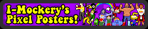 Help support I-Mockery and order some of our original Pixel Posters!