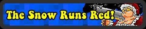 The Snow Runs Red! A New Christmas Game! The Snow Runs Red! A New Christmas Game!
